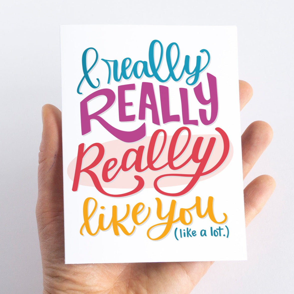 I really, really, really like you Love Card