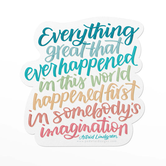 durable vinyl sticker featuring a hand lettered quote by astrid lundgren in a rainbow colour palette