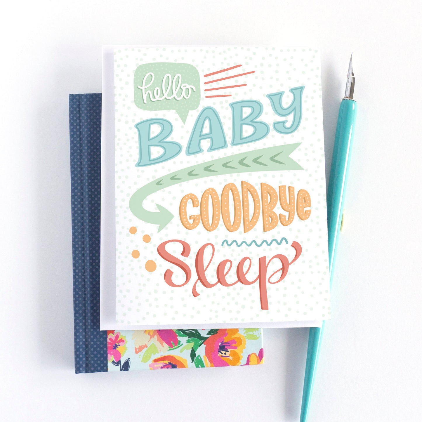 Hello Baby, Goodbye Sleep New Baby Card