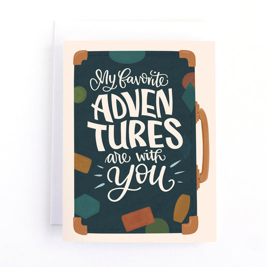 My Favorite Adventures are with You Love Card