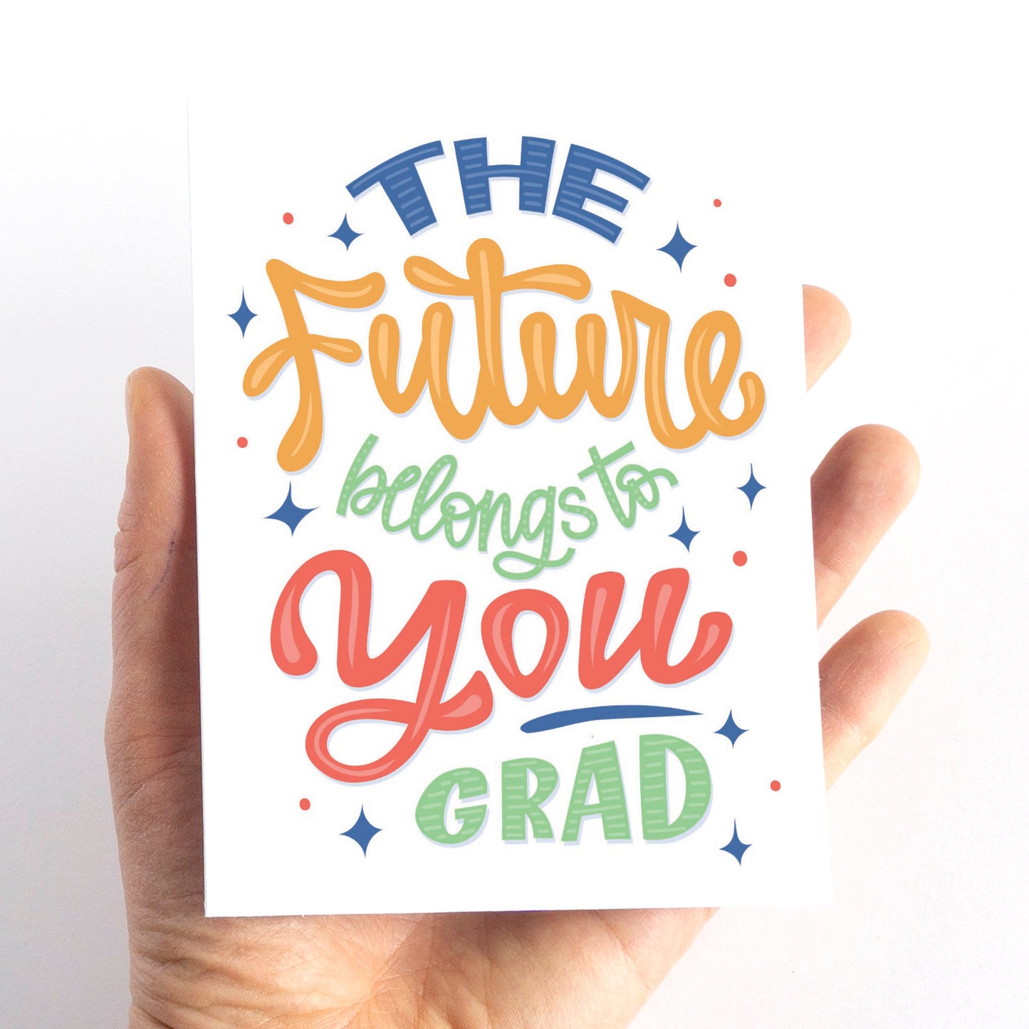 The Future Belongs to You Graduation Card