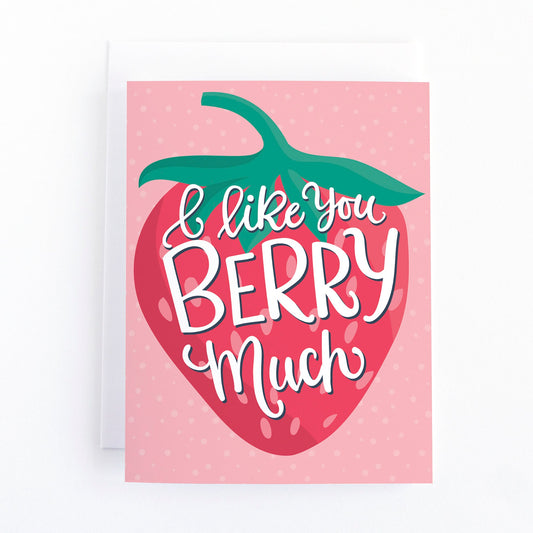 I like you Berry Much Friendship Card