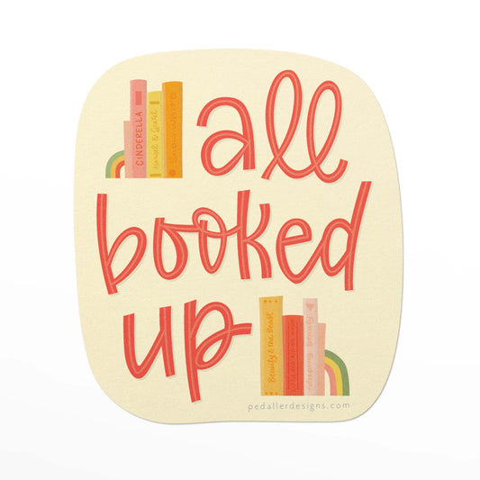 Bookish vinyl sticker with colourful books and the pun, "all booked up"
