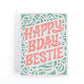 birthday card with classic style hand lettering and a paisley border around the text, happy birthday bestie.