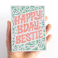 Happy Bday Bestie Birthday Card