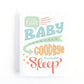 New baby card with a gender neutral palette and the hand lettered greeting, hello baby, goodbye sleep!
