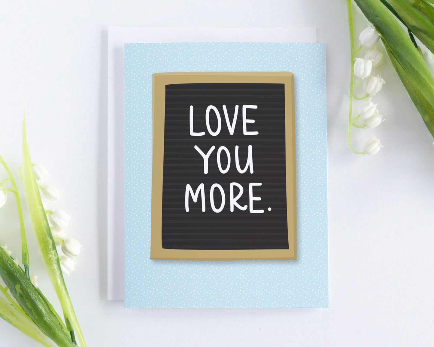 Love You More Valentines Card