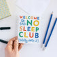 Welcome to the No Sleep Club Baby Card