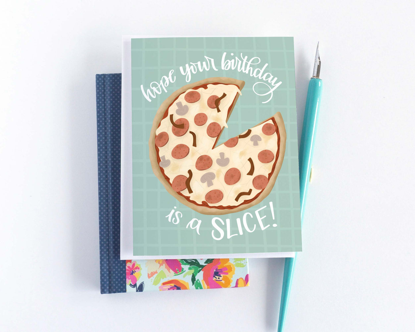 Hope your Birthday is a Slice! Pizza Birthday Card