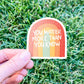 You Matter More Than You Know Vinyl Sticker