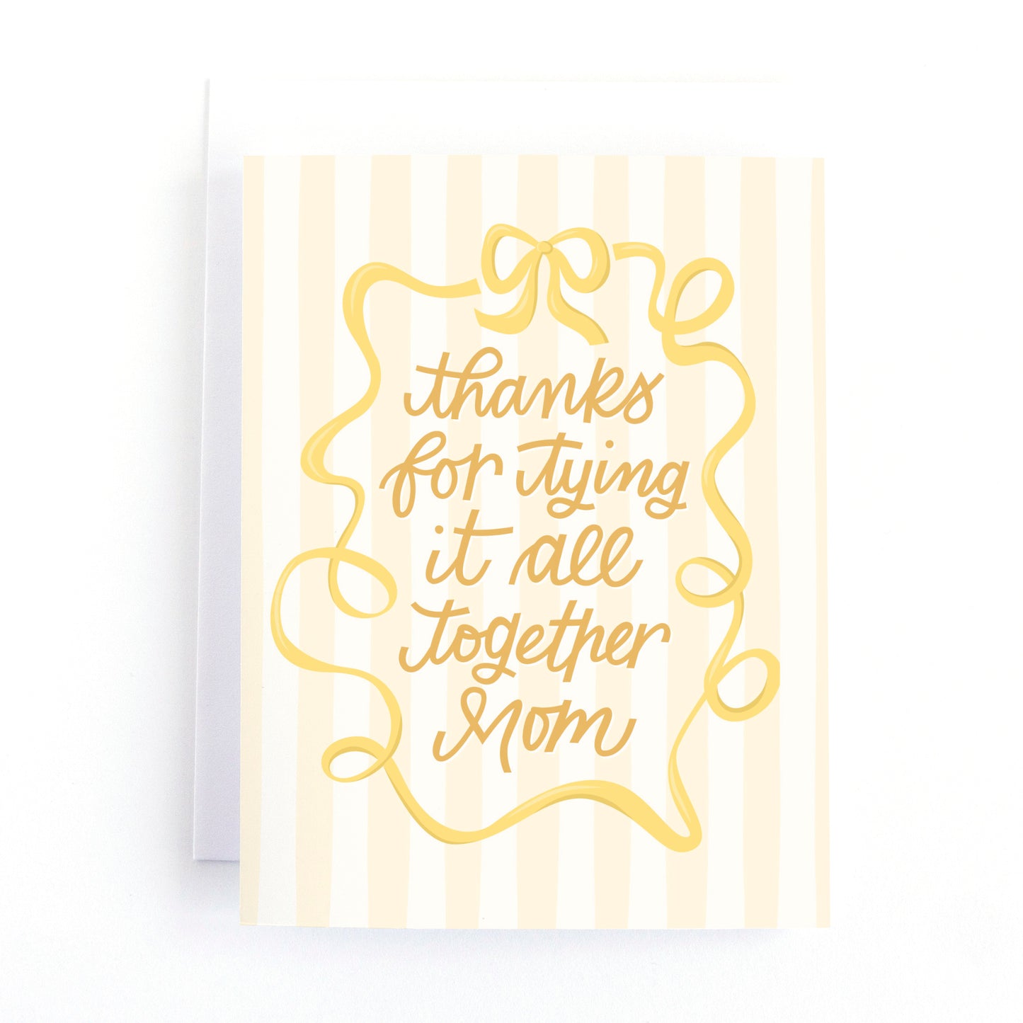 Mother's day card with and ribbon and bow surrounding the text, thanks for tying it all together mom on a striped background