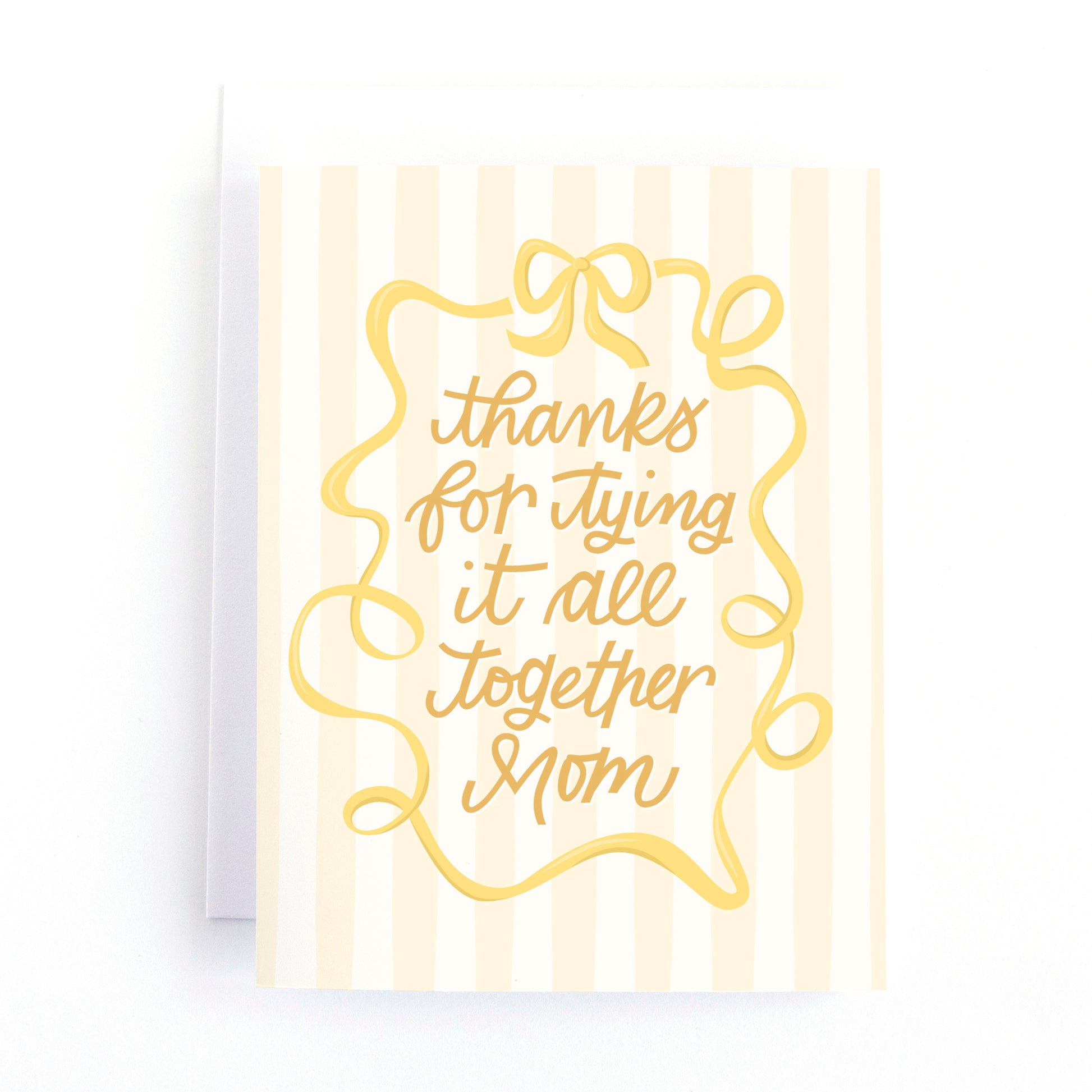 Mother's day card with and ribbon and bow surrounding the text, thanks for tying it all together mom on a striped background