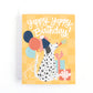 Dog themed birthday card for kids with a dalmation in a party hat and the message, yappy, yappy birthday.