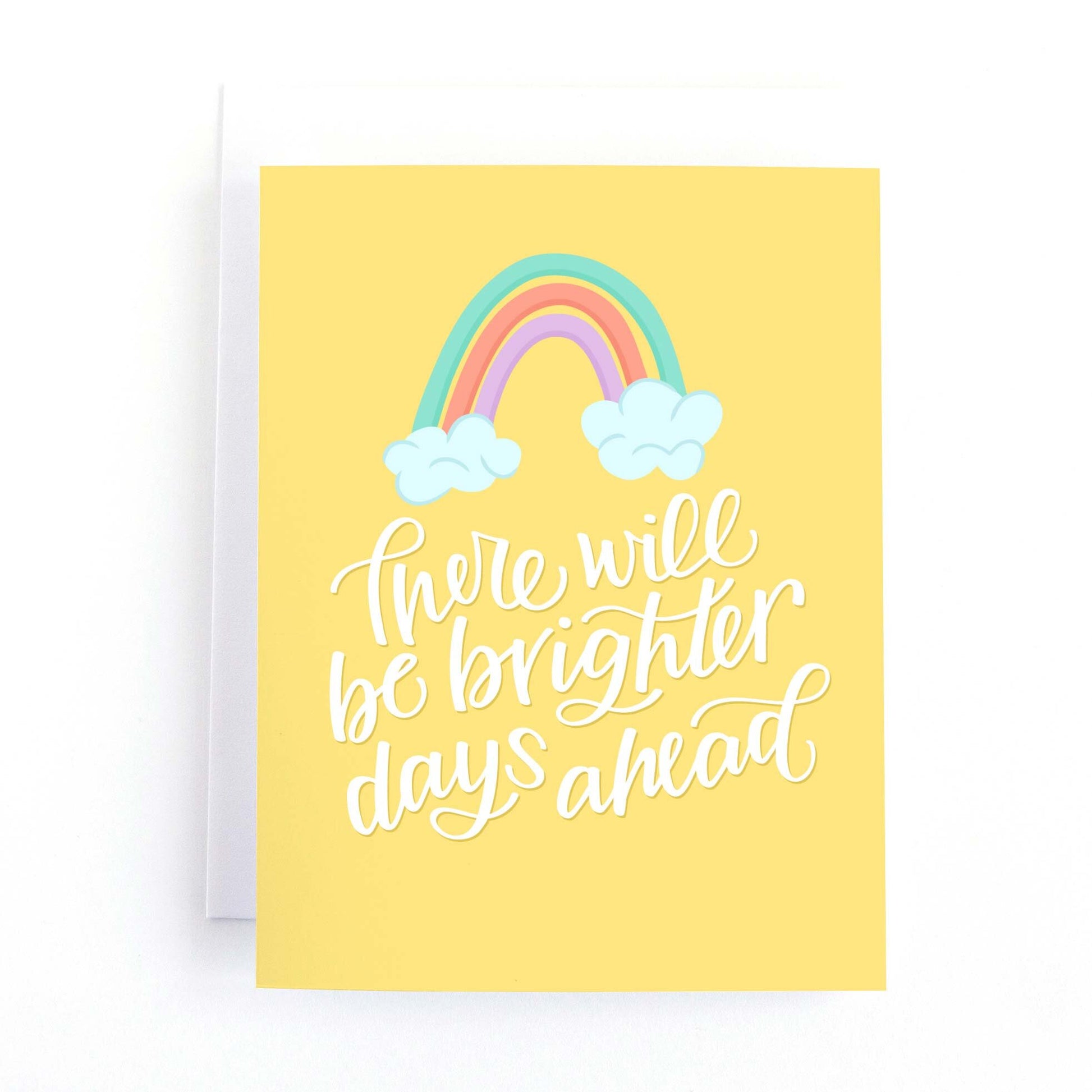 Sympathy and Mental Health Support Card with a rainbow on a yellow background and the text, there will be brighter days ahead.