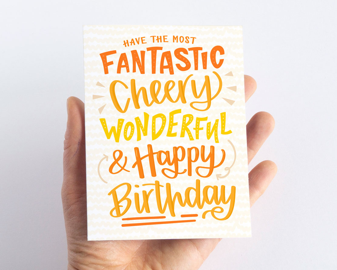 Have the most Fantastic Cheery Wonderful... Birthday Card