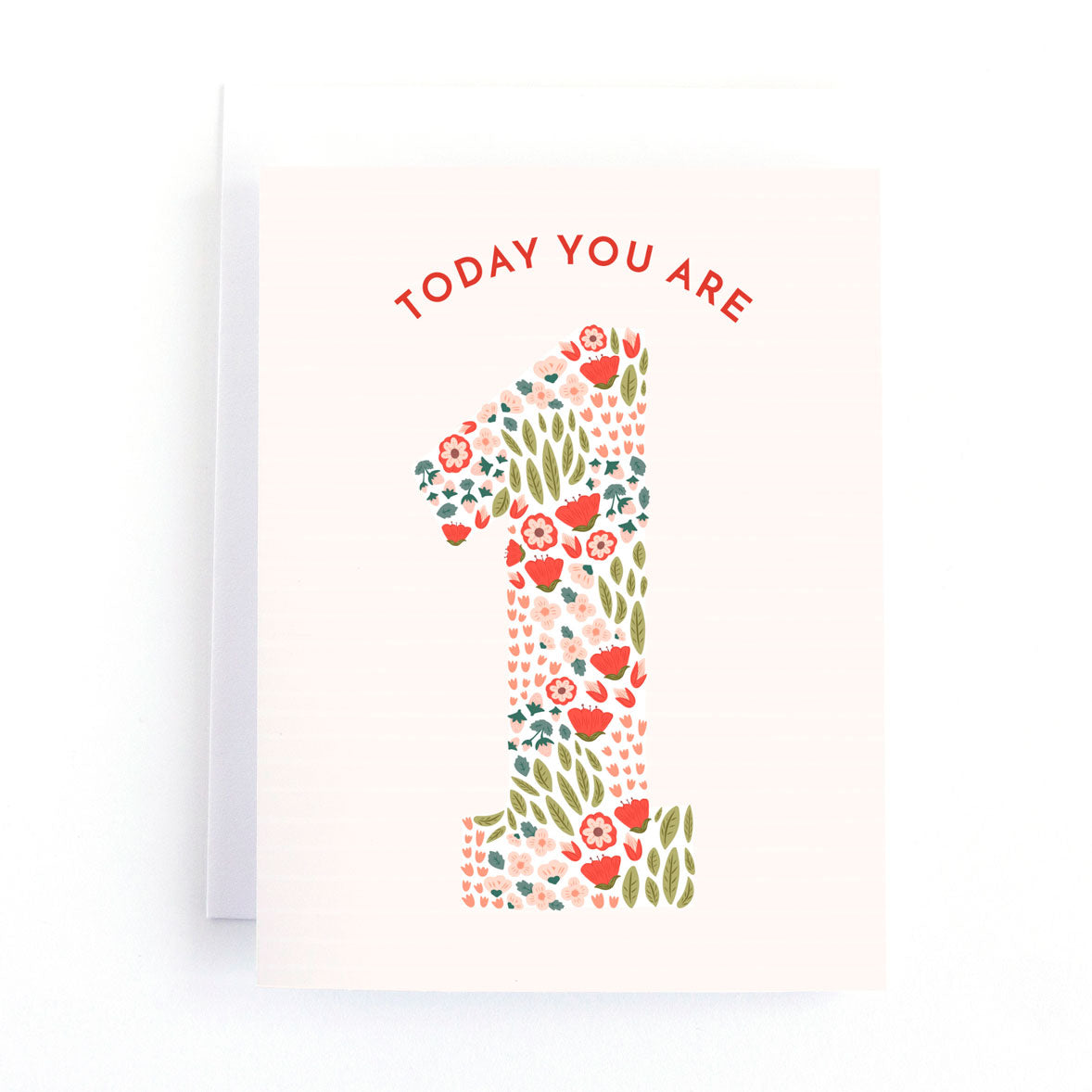 pale pink first birthday card with a floral number 1 and the message, "Today you are one"