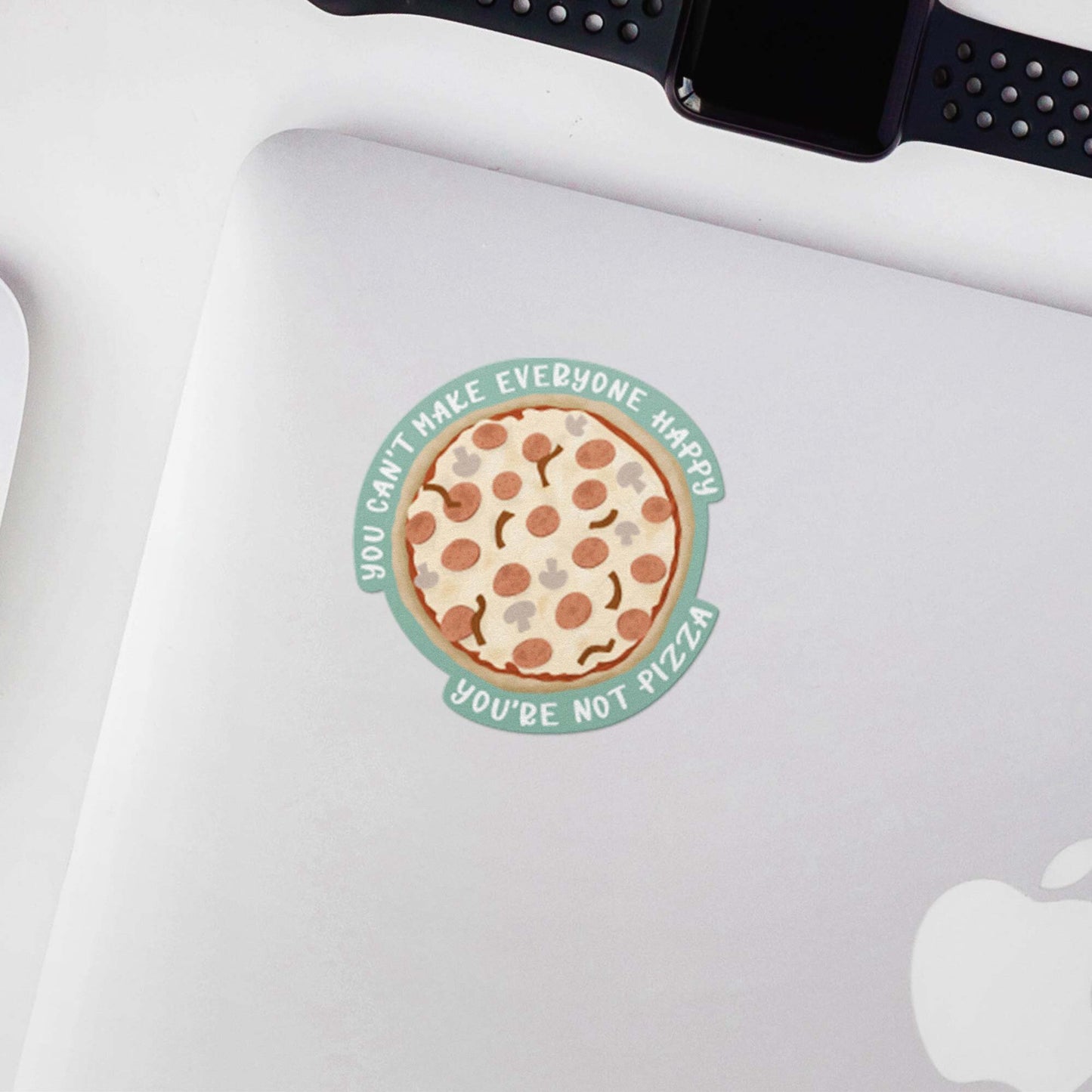 You Can't Make Everyone Happy... Pizza Vinyl Sticker