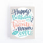 Hand lettered birthday card that names the recipient as your favorite person ever