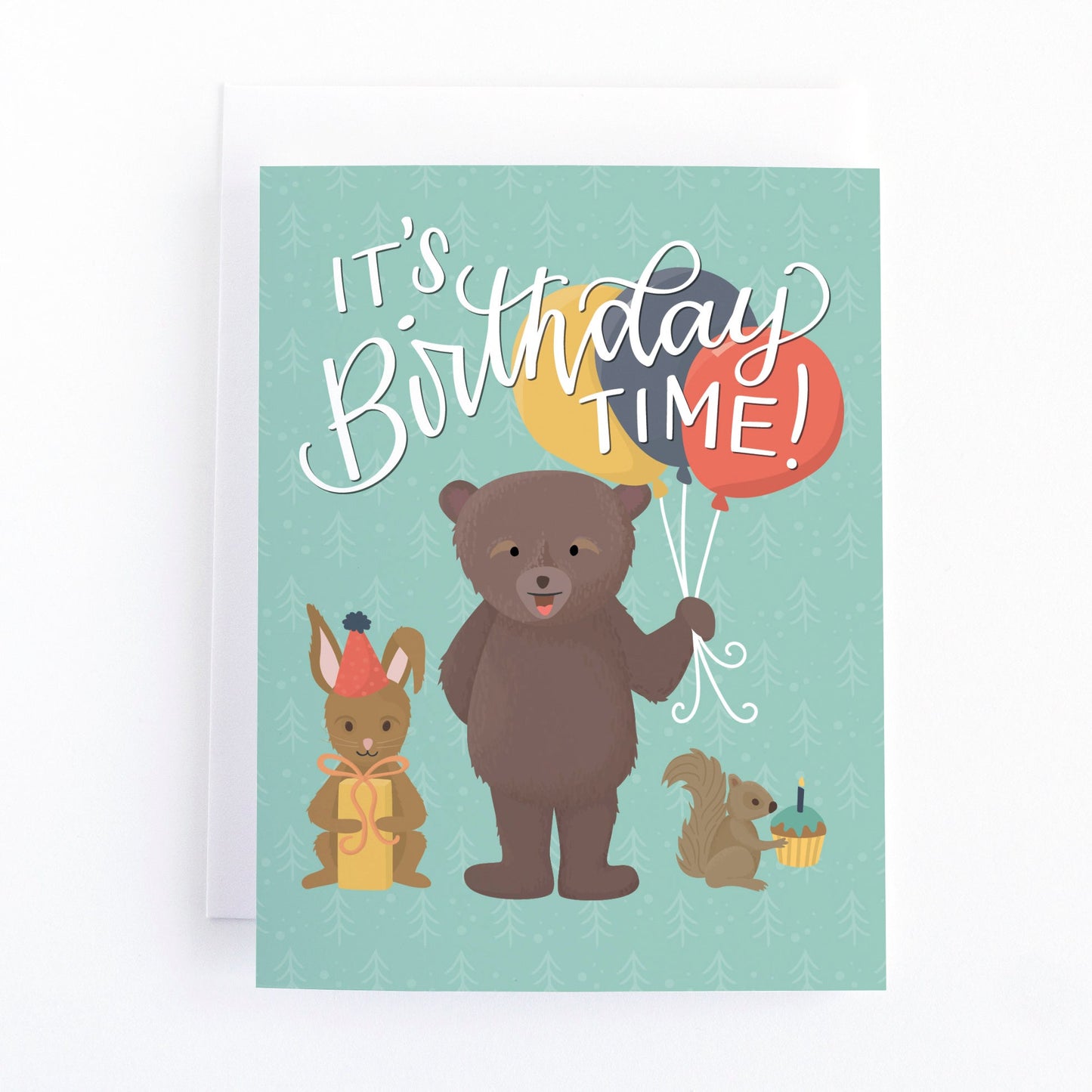 children's birthday card with woodland animals holding balloons, a present and a cupcake and the message, it's birthday time!