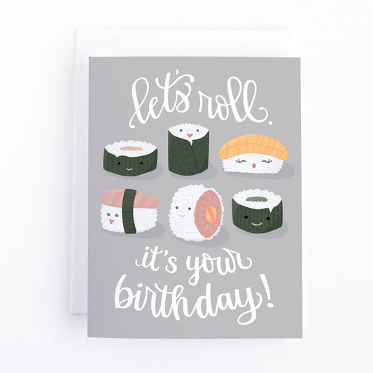 Sushi birthday card with 6 cute sushi illustrations on a grey background and the message, Let's Roll, it's your birthday!