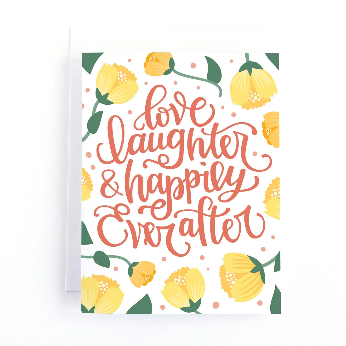Wedding card with red hand lettering surrounded by yellow flowers and the text, Love, Laugther and Happily ever after on a white background.