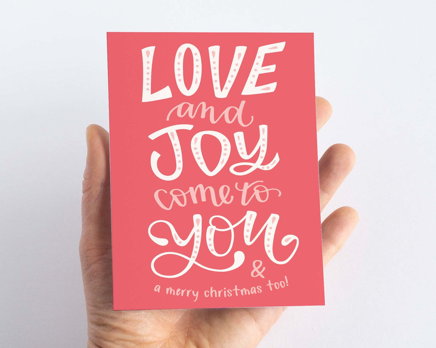 Love and Joy come to You... Christmas Card