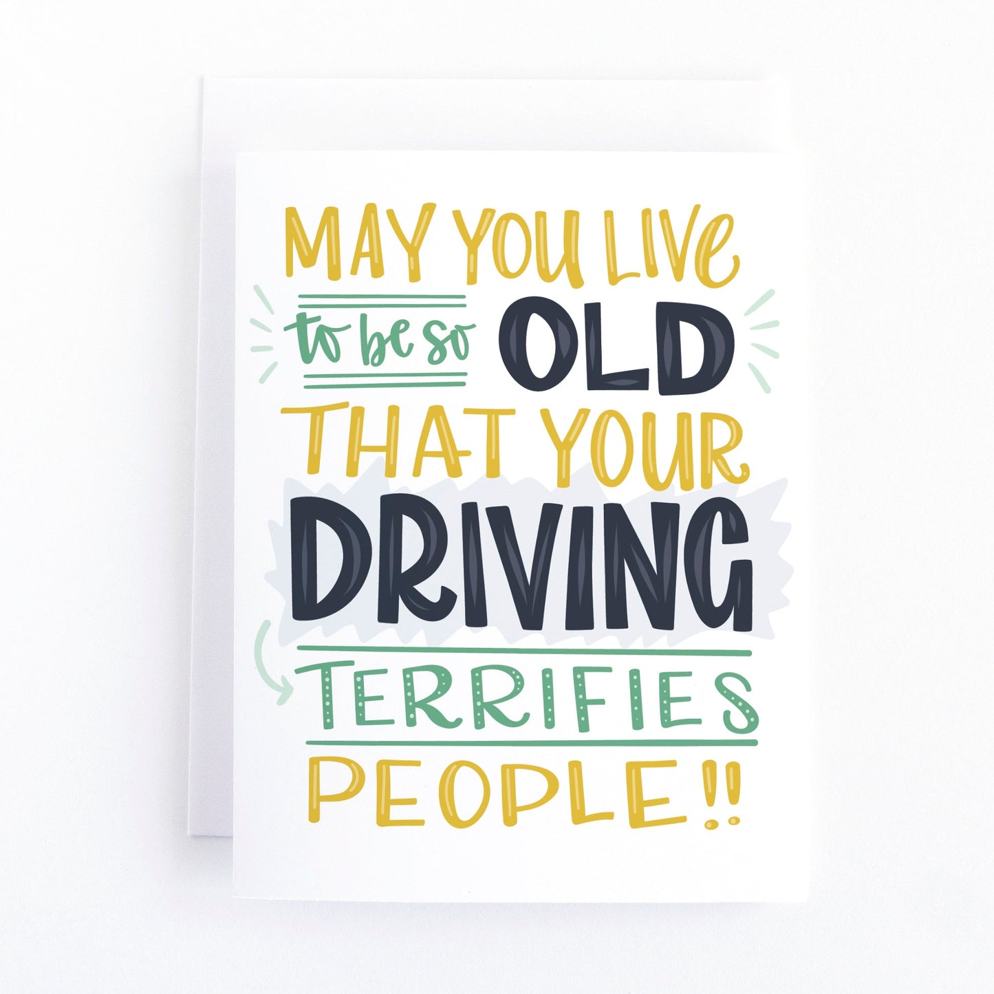 Funny birthday card for adults about getting old enough to be a scary old driver. Features playful hand lettering and a gender neutral colour palette.