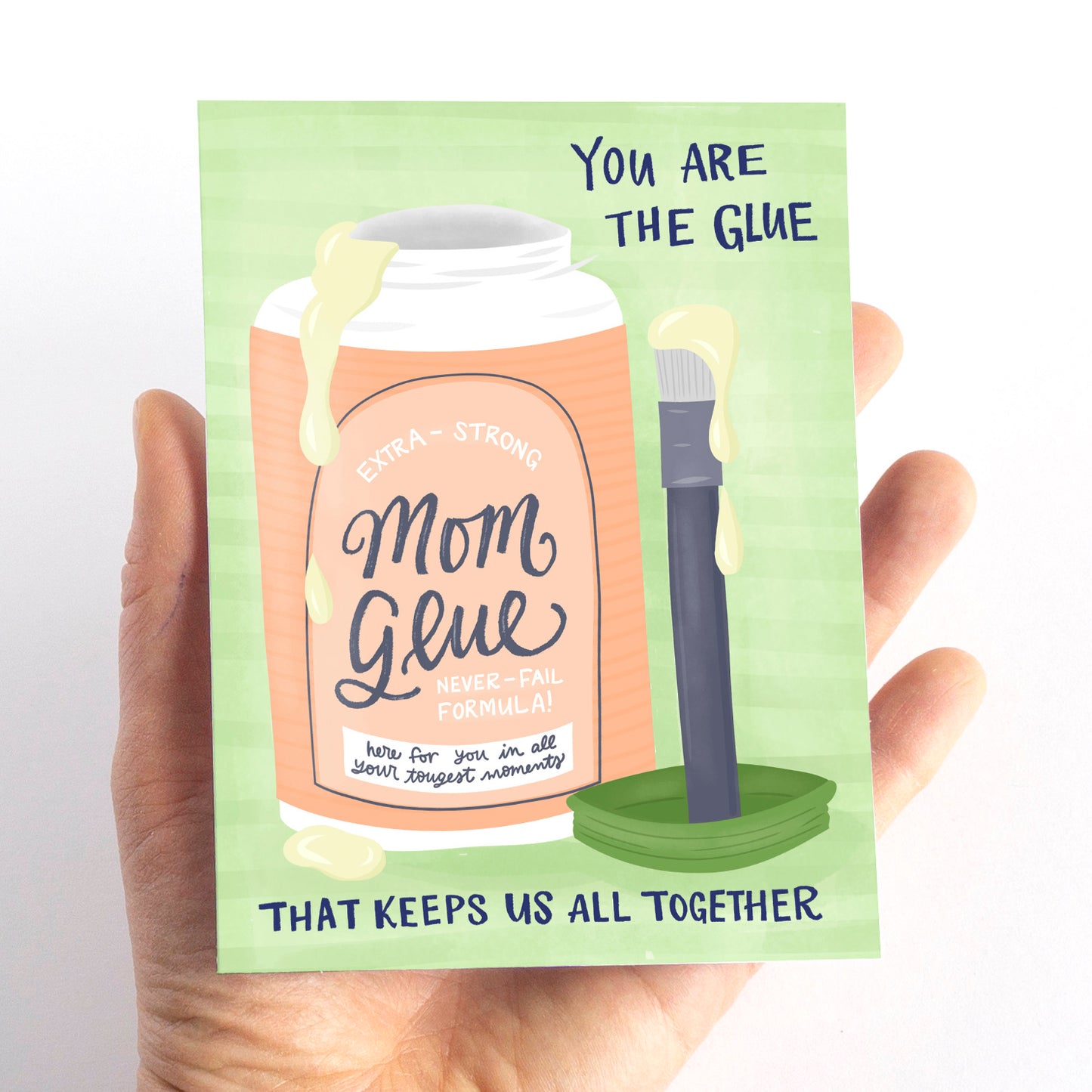 You are the glue that keeps us all together Mother's Day Card