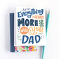 Everything is always more fun with you Dad Father's Day Card
