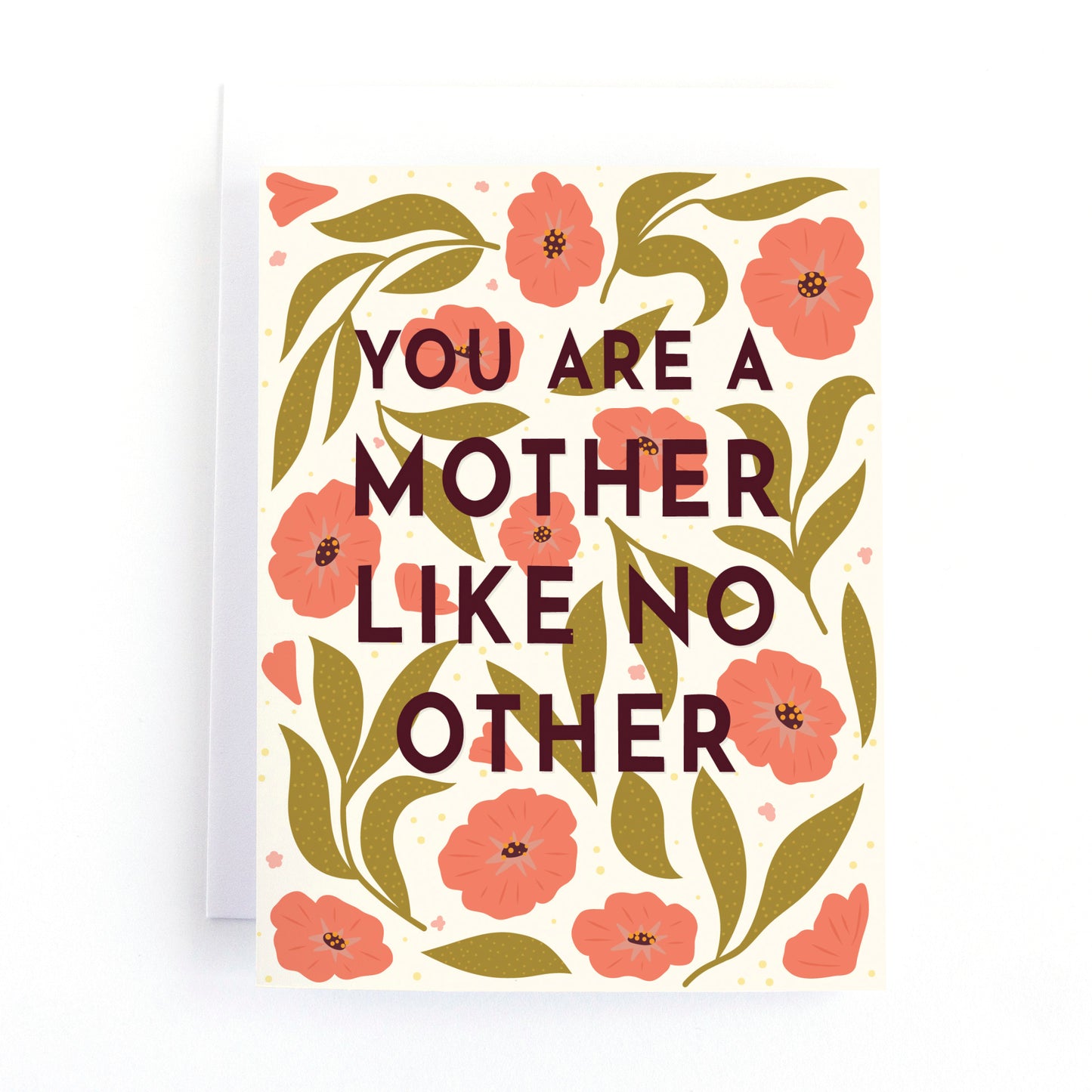 Mother's Day Card with the text, you are a mother like no other surrounded by pink flowers and green leaves.