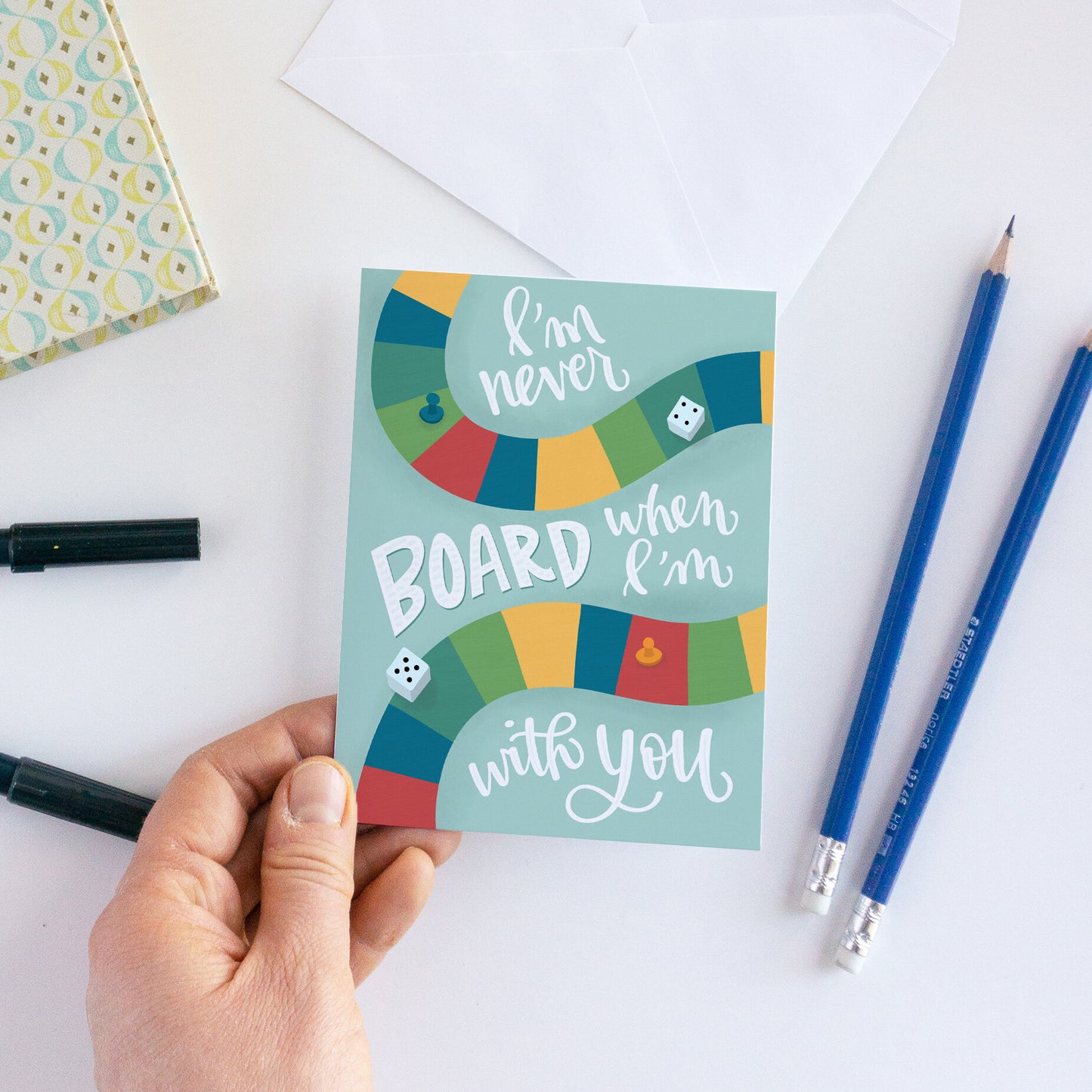 I'm Never Board When I'm With You Love Card