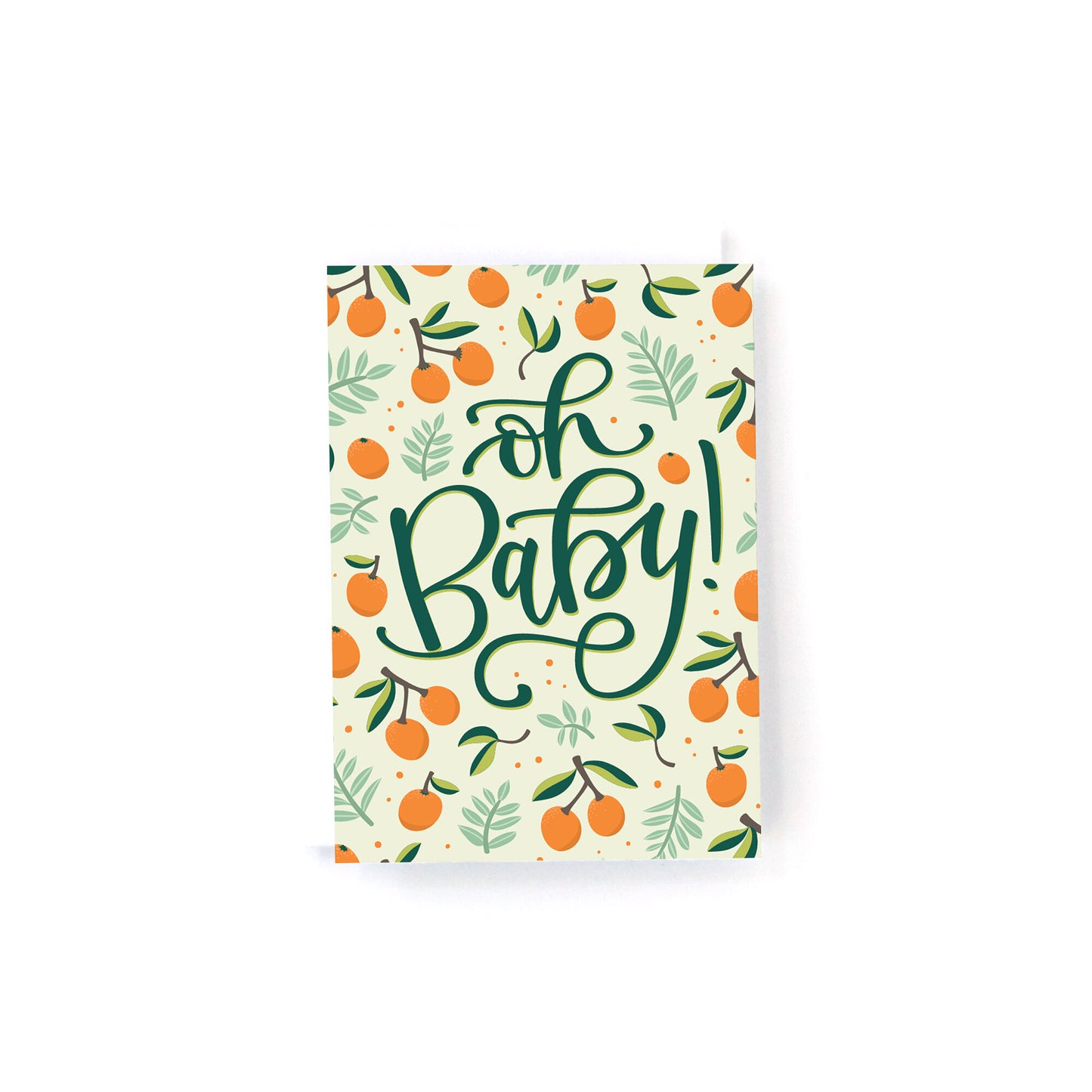 Gender Neutral new Baby card featuring greenery and orange branches surrounding the text, Oh Baby.