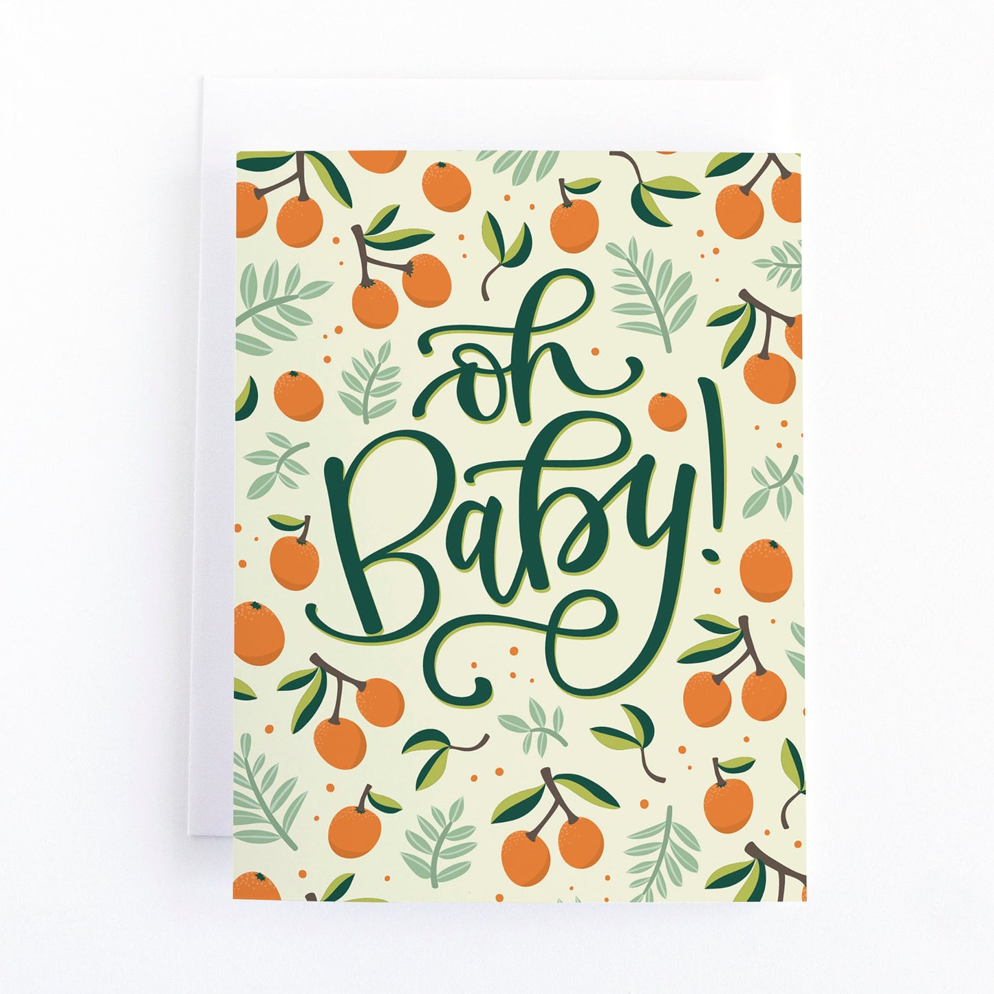 Gender Neautral New Baby Card with greenery and oranges that says Oh Baby! in hand lettered script