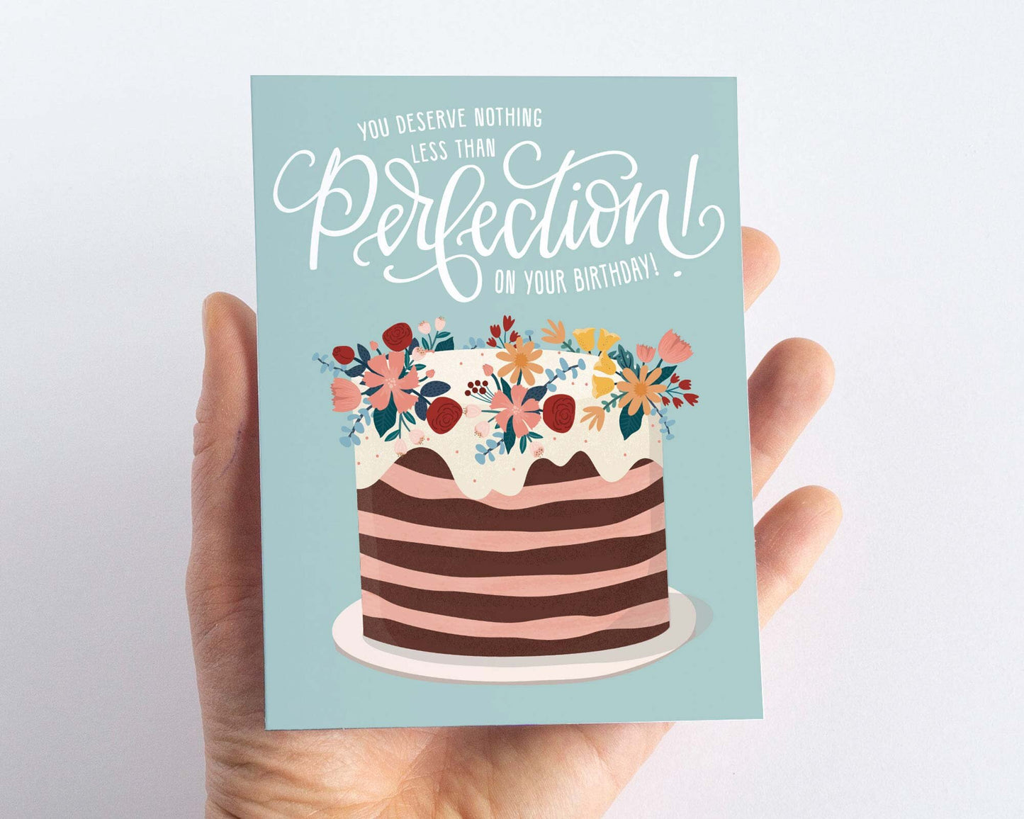 You Deserve Nothing Less Than Perfection Birthday Card