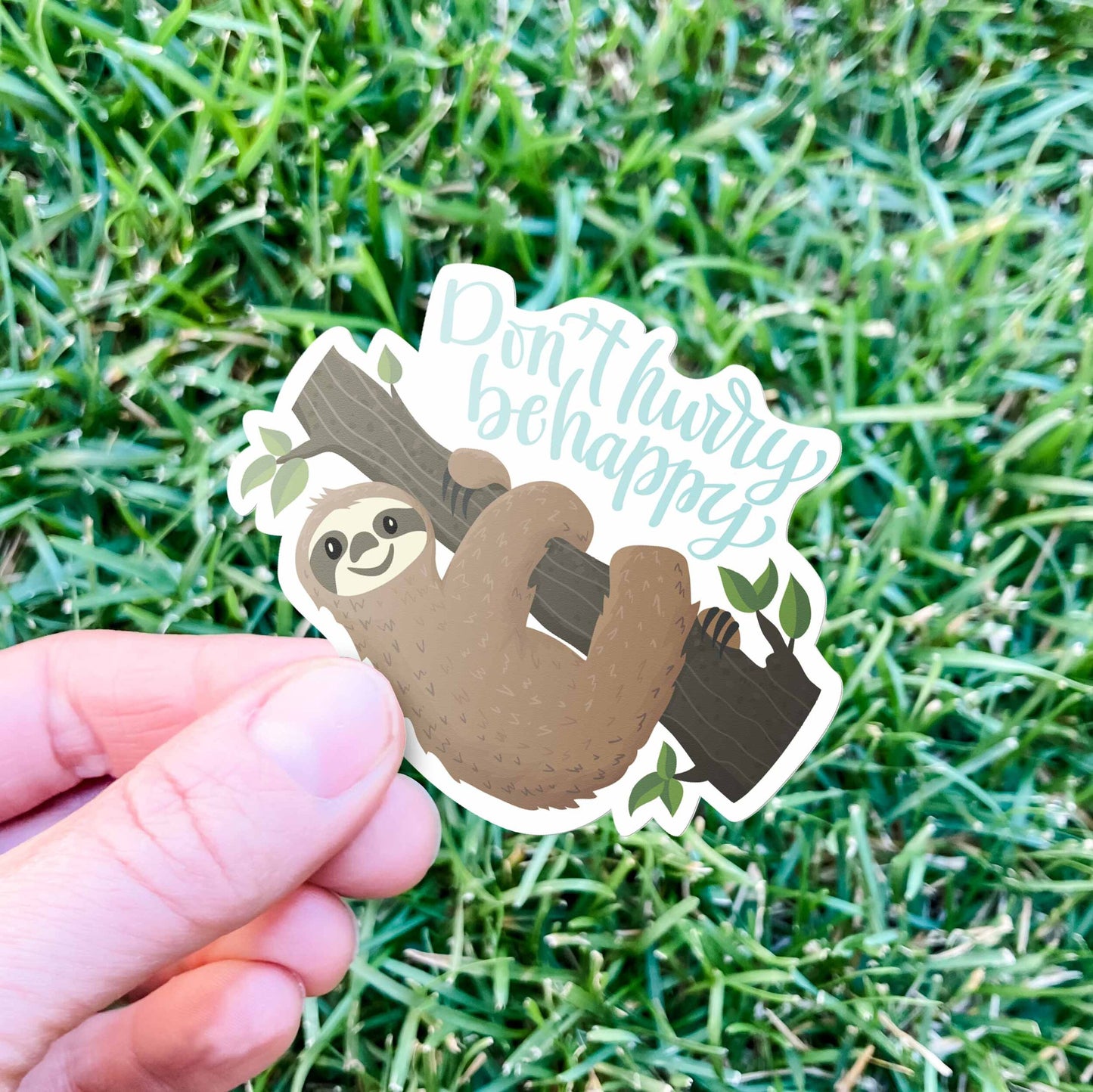 Don't Hurry Be Happy Sloth Vinyl Sticker