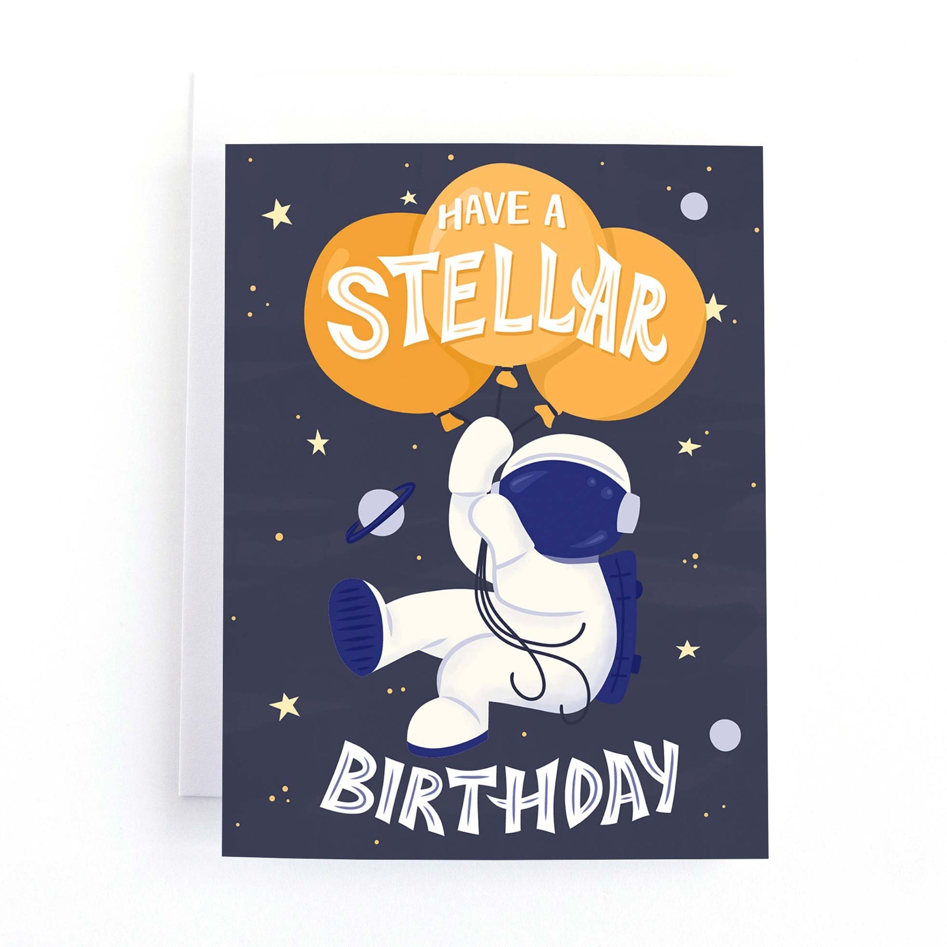 A space themed birthday card with an astronaut floating in space holding a bunch of balloons and the greeting, have a stellar birthday.