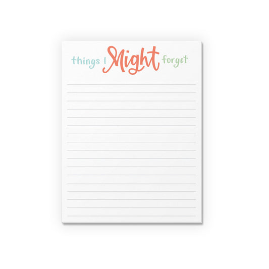 Things I Might Forget 4.25"x5.5"  Size Notepad