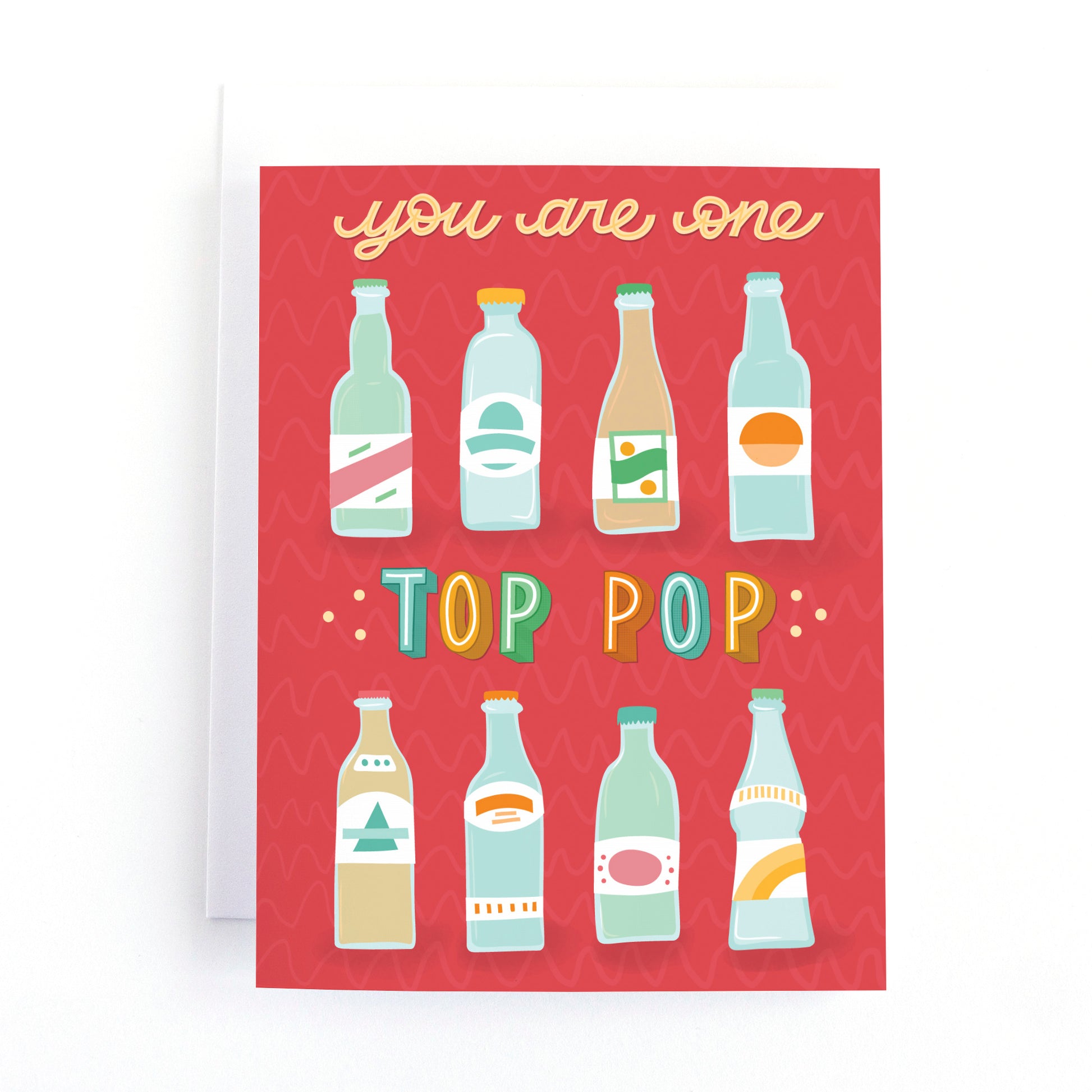 Fathers day card with retro soda bottles on a red background and the text, you are one top pop.